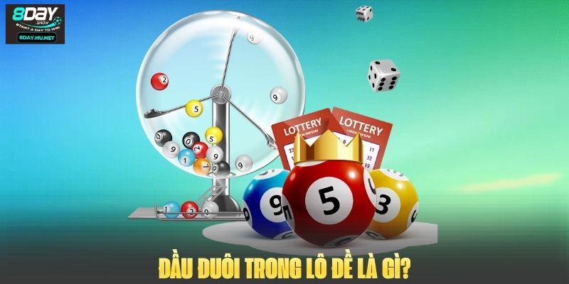 Đầu đuôi trong lô đề là gì?