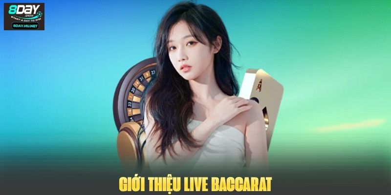 Giới thiệu Live Baccarat