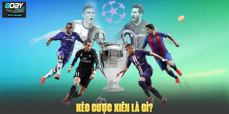 Kèo cược xiên là gì?