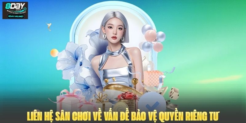 Liên hệ sân chơi về vấn đề bảo vệ quyền riêng tư