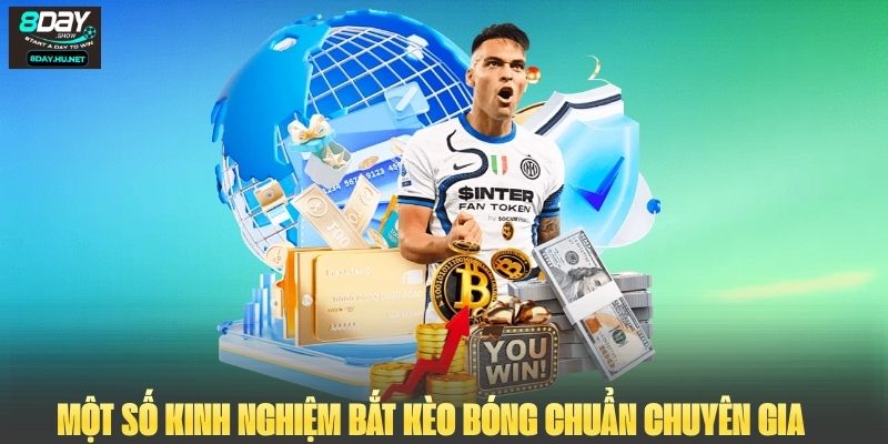 Một số kinh nghiệm bắt kèo bóng chuẩn chuyên gia