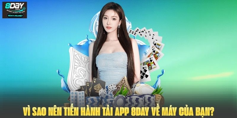 Vì sao nên tiến hành tải app 8DAY về máy của bạn?