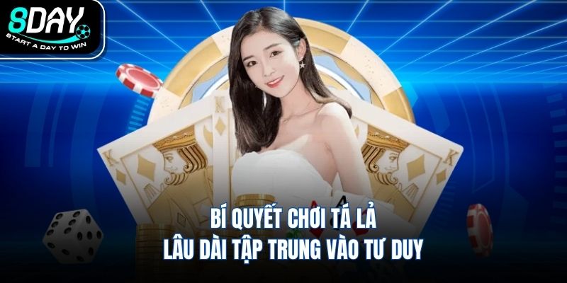 Bí quyết chơi tá lả lâu dài tập trung vào tư duy