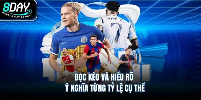 Đọc kèo và hiểu rõ ý nghĩa từng tỷ lệ cụ thể