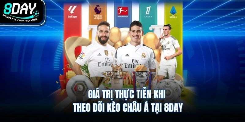 Giá trị thực tiễn khi theo dõi kèo châu Á tại 8DAY