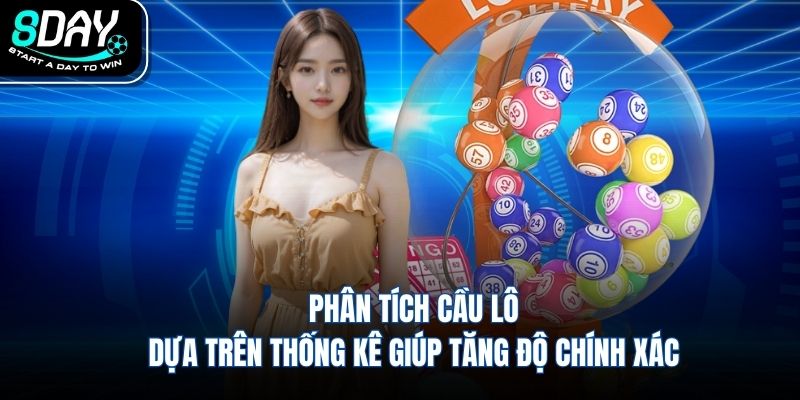 Phân tích cầu lô dựa trên thống kê giúp tăng độ chính xác